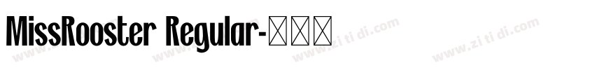 MissRooster Regular字体转换